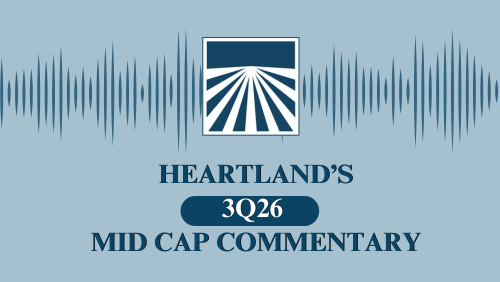 Heartland Advisors 3Q26 Mid Cap Commentary Podcast