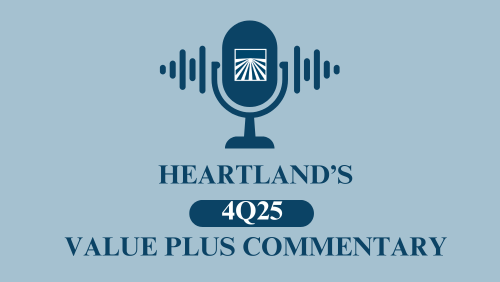 Heartland Advisors 4Q25 Value Plus Commentary Podcast