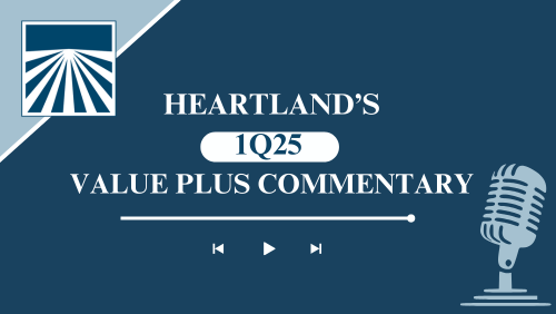 Heartland Advisors 1Q25 Value Plus Commentary Podcast