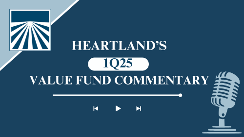 Heartland Advisors 1Q25 Value Fund Commentary Podcast